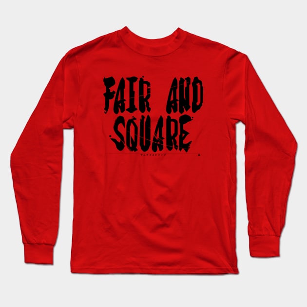 [SAMSHO] FAIR AND SQUARE BLACK Long Sleeve T-Shirt by PRWear